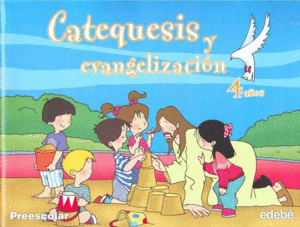 CATEQUESIS Y EVANGELIZACION 4 AÑOS