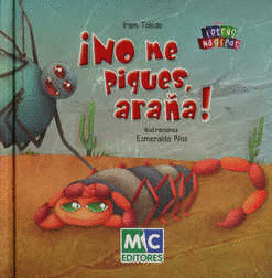 NO ME PIQUES ARAÑA!