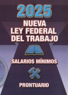 NUEVA LEY FEDERAL DEL TRABAJO 2025