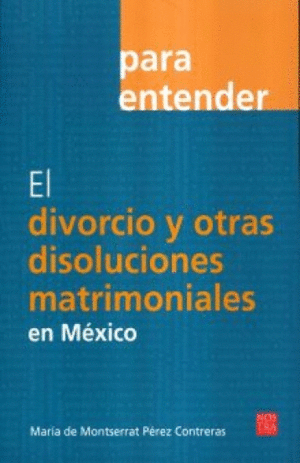 EL DIVORCIO Y OTRAS DISOLUCIONES MATRIMONIALES EN MEXICO