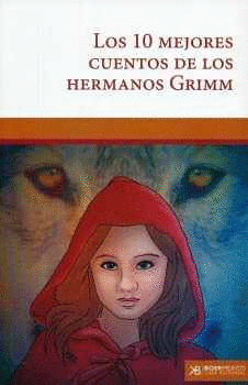 LOS 10 MEJORES CUENTOS DE LOS HERMANOS GRIMM