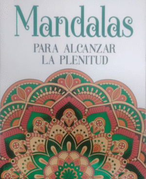 MANDALAS PARA ALCANZAR LA PLENITUD