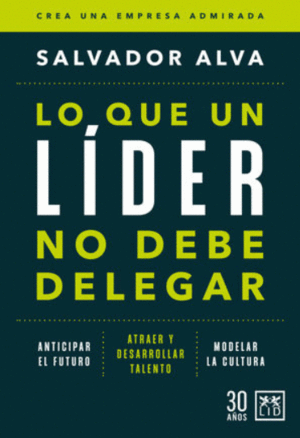 LO QUE UN LIDER NO DEBE DELEGAR