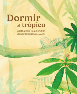DORMIR EL TRÓPICO