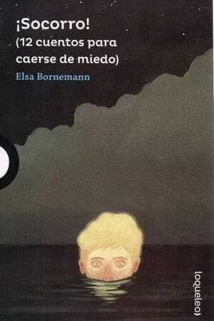 ¡SOCORRO! (12 CUENTOS PARA CAERSE DE MIEDO)