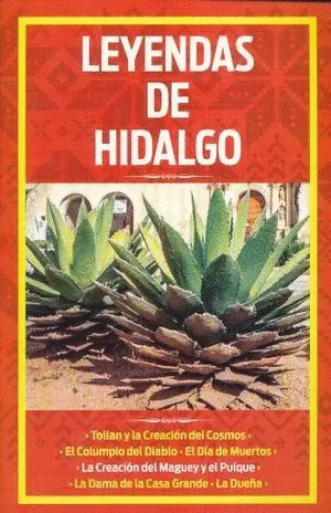 LEYENDAS DE HIDALGO