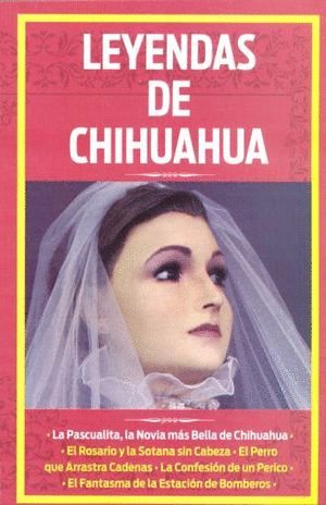 LEYENDAS DE CHIHUAHUA
