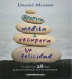 RESPIRA MEDITA Y RECUPERA TU FELICIDAD
