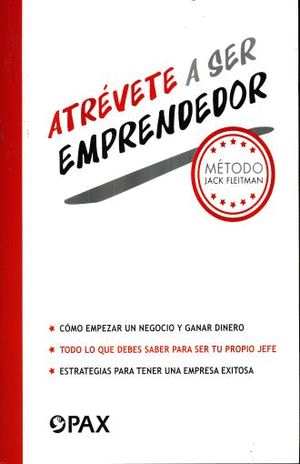 ATREVETE A SER EMPRENDEROR.