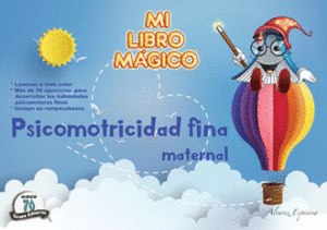 MI LIBRO MÁGICO PSICOMOTRICIDAD FINA. MATERNAL