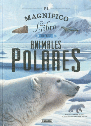 EL MAGNÍFICO LIBRO DE LOS ANIMALES POLARES