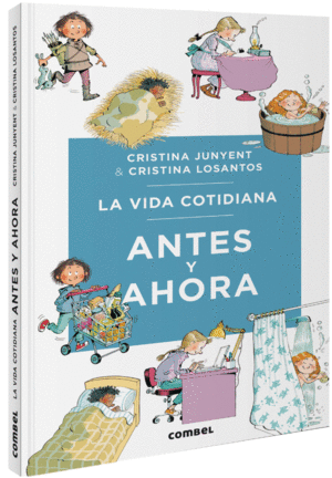 LA VIDA COTIDIANA ANTES Y AHORA
