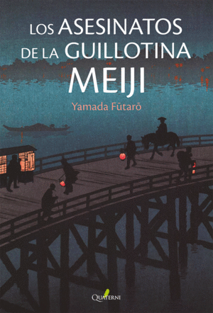 LOS ASESINATOS DE LA GUILLOTINA MEIJI