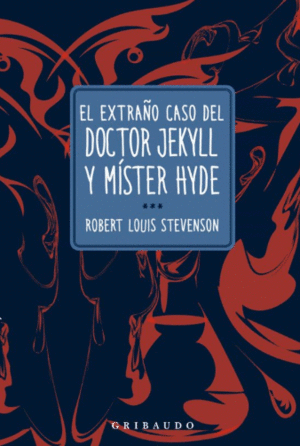 EL EXTRAÑO CASO DEL DOCTOR JEKYLL Y MÍSTER HYDE