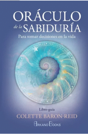 ORÁCULO DE LA SABIDURIA. PARA TOMAR DECISIONES EN LA VIDA. (LIBRO Y CARTAS)