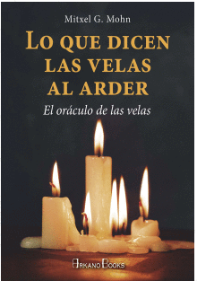 LO QUE DICEN LAS VELAS AL ARDER