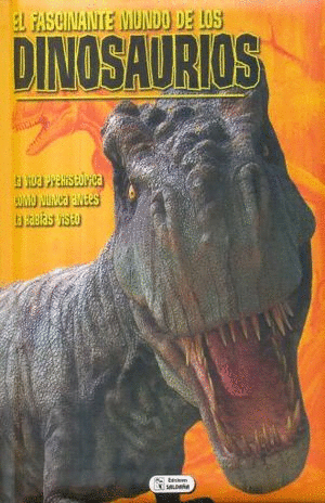 EL FASCINANTE MUNDO DE LOS DINOSAURIOS