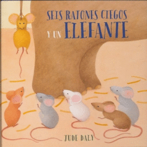 SEIS RATONES CIEGOS Y UN ELEFANTE