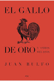 EL GALLO DE ORO Y OTROS RELATOS