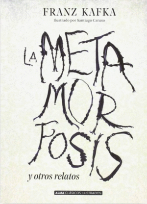 LA METAMORFOSIS Y OTROS RELATOS