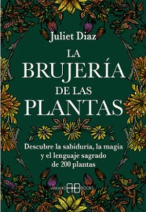 LA BRUJERÍA DE LAS PLANTAS