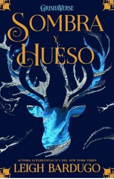 SOMBRA Y HUESO. VOL.1 (11°ED.)