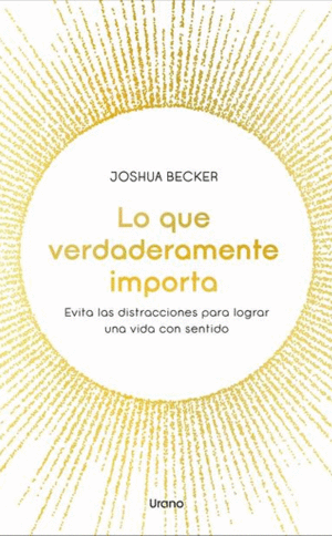 LO QUE VERDADERAMENTE IMPORTA