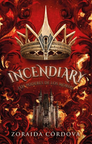 INCENDIARY: LOS PODERES DE LOS MORIAS