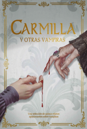 CARMILLA Y OTRAS VAMPIRAS