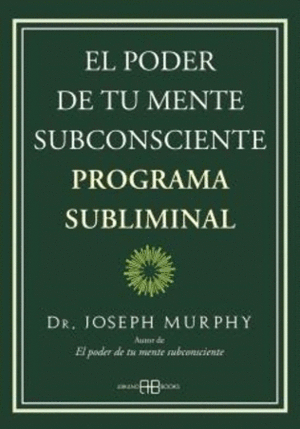 EL PODER DE TU MENTE SUBCONSCIENTE