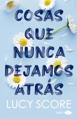 COSAS QUE NUNCA DEJAMOS ATRÁS