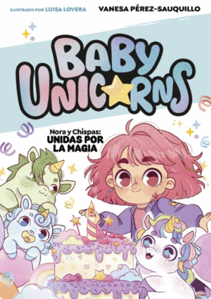 NORA Y CHISPAS: UNIDAS POR LA MAGIA