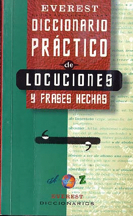 DICCIONARIO PRÁCTICO DE LOCUCIONES Y FRASES HECHAS