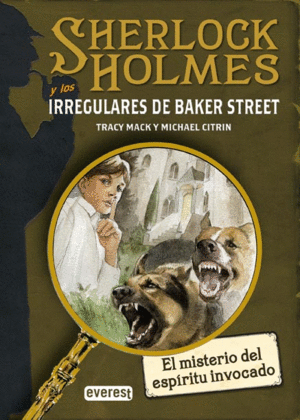 SHERLOCK HOLMES Y LOS IRREGULARES DE BAKER STREET. EL MISTERIO DEL ESPÍRITU INVO