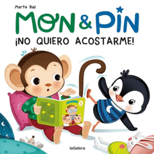 MON & PIN. ¡NO QUIERO ACOSTARME!