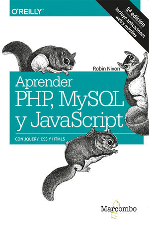 APRENDER PHP, MYSQL Y JAVASCRIPT CON JQUERY, CSS Y HTML5 / 5 ED.