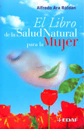 EL LIBRO DE LA SALUD NATURAL PARA LA MUJER