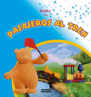 NOUKY & SUS AMIGOS. ¡PASAJEROS AL TREN!