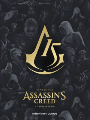 EL ARTE DE ASSASSIN'S CREED. 15 ANIVERSARIO