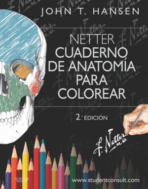 NETTER CUADERNO DE ANATOMÍA PARA COLOREAR + STUDENTCONSULT (2ª ED.)