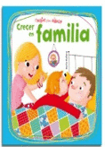 VIDA COTIDIANA  CRECER EN FAMILIA