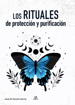 LOS RITUALES DE PROTECCION Y PURIFICACION