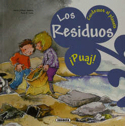 LOS RESIDUOS ¡PUAJ!