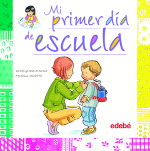 EL PRIMER DÍA DE ESCUELA