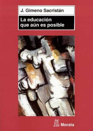 LA EDUCACIÓN QUE AÚN ES POSIBLE