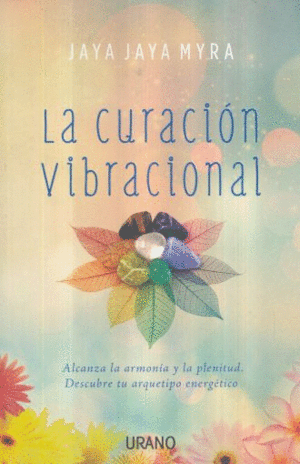 LA CURACIÓN VIBRACIONAL