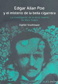 EDGAR ALLAN POE Y EL MISTERIO DE LA BELLA CIGARRERA