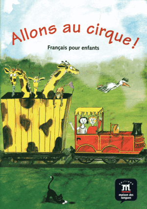ALLONS AU CIRQUE! LIVRE DE L´ÉLEVE + CD