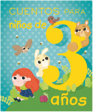 CUENTOS PARA NIÑOS DE 3 AÑOS (P.D.)