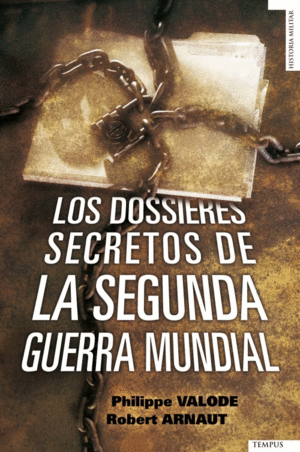 LOS DOSSIERES SECRETOS DE LA SEGUNDA GUERRA MUNDIAL